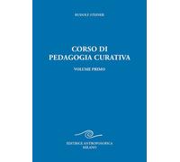 Corso di pedagogia curativa. Vol. 1 - 2025 - Editrice Antroposofi