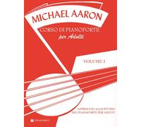 Corso Di Pianoforte Per Adulti - Michael Aaron - 2012 - Volontè & Co