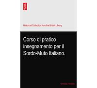 Corso di pratico insegnamento per il Sordo-Muto Italiano.
