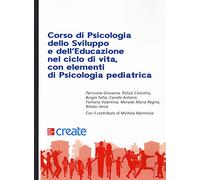 Corso di psicologia dello sviluppo e dell'educazione con elementi di psico...