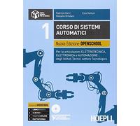Corso di sistemi automatici. Nuova edizione openschool. Per le articolazioni elettrotecnica, elettronica e automazione degli Istituti Tecnici.. Con DVD (Vol. 1)