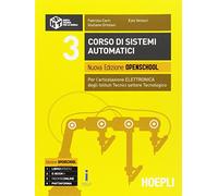 Corso di sistemi automatici. Per l'articolazione automazione. Ediz. openschool gialla. Per gli Ist. tecnici settore tecnologico. Con e-book. Con espansione online (Vol. 3)