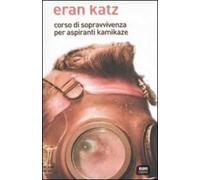 Corso di sopravvivenza per aspiranti kamikaze