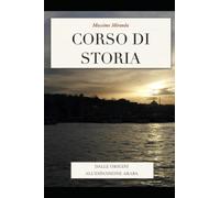 Corso di Storia: dalle origini all'espansione araba