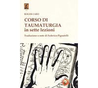 Corso di taumaturgia in sette lezioni