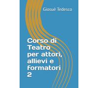 Corso di Teatro per attori, allievi e formatori 2