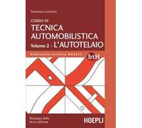 Corso di tecnica automobilistica: Vol. 2 - L'autotelaio