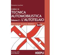 Corso di tecnica automobilistica: Vol. 2 - L'autotelaio