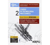 Corso di tecnologia meccanica. Ediz. openschool. Per gli Ist. tecnici industriali. Con e-book. Con espansione online (Vol. 2)
