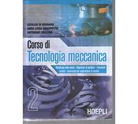 Corso di tecnologia meccanica. Per gli Ist. tecnici industriali (Vol. 2)