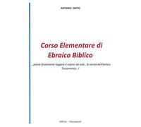 Corso Elementare Di Ebraico Biblico... Potrai Finalmente Leggere E Capire Da Sol