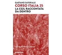 Corso Italia 25. La Cgil raccontata da dentro