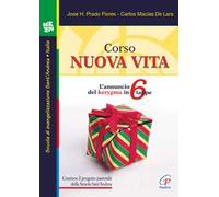 Corso nuova vita. L'annuncio del kerygma in 6 tappe