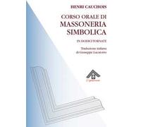 Corso orale di massoneria simbolica in dodici tornate