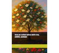 Corso per scrittori nell’era dell’IA: Crea, pubblica, guadagna