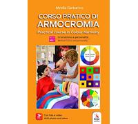 Corso pratico di armocromia. Cromatismo e personalità-Practical course in colour harmony. Method colour and personality. Ediz. bilingue. Con video e materiali fruibili con QR Code