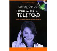 Corso rapido di comunicazione al telefono. Con CD Audio