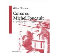 Corso su Michel Foucault: Il sapere-Il potere-La soggettivazione