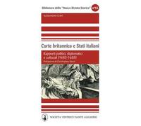 Corte britannica e stati italiani. Rapporti politici, diplomatici e culturali (1685-1688)
