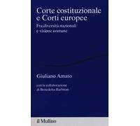 Corte costituzionale e Corti europee. Fra diversità nazionali e visione comune