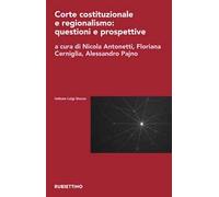 Corte costituzionale e regionalismo: questioni e prospettive