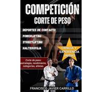 CORTE DE PESO - MANEJA LA COMPETICIÓN COMO UN EXPERTO
