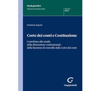 Corte dei conti e Costituzione. Contributo allo studio della dimensione co...