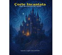 Corte Incantata - Libro da colorare per adulti: Ispirato a saghe come ACOTAR
