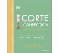 Corte y confección / the Tailoring Book: Prendas de vestir a medida