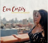 Cortes, Eva - Crossing Borders