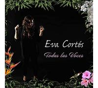 Cortes, Eva - Todas Las Voces
