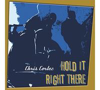 Cortez Chris - Hold It Right There
