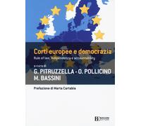 Corti europee e democrazia. Rule of law, indipendenza e accountab