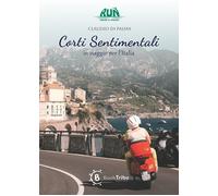 Libri Claudio Di Palma - Corti Sentimentali. In Viaggio Per L'italia