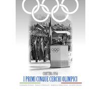 Cortina 1956. I primi cinque cerchi olimpici