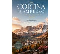 CORTINA D’AMPEZZO TRAVEL GUIDE 2026