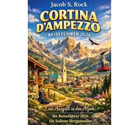 CORTINA D'AMPEZZO REISEFÜHRER 2026