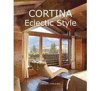 Cortina Eclectic Style. Ediz. italiana e inglese