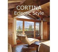Cortina Eclectic Style. Ediz. italiana e inglese
