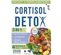 Cortisol Detox: 3-in-1 Reset Workbook | 90+ Full-Color Recipes & a Guided Meal Plan to Beat Burnout, Rebalance Hormones, Restore Energy, Support Weight Loss & Heal Naturally. For Women!