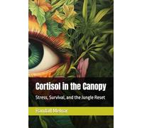Cortisol in the Canopy: Stress, Survival, and the Jungle Reset