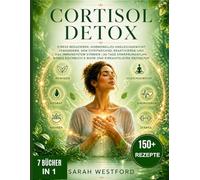 CORTISOL RESET: Stress reduzieren, hormonelles Ungleichgewicht verhindern, den Stoffwechsel reaktivieren und das Immunsystem stärken |30-Tage ... Kochbuch E-Book und Einkaufslisten enthalten