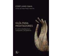 Cortland Dahl Guía Para Meditadores / Guide for Meditators (Tascabile)