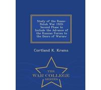 Cortland K Krams Study of the Russo-Polish War 1920 (Tascabile)