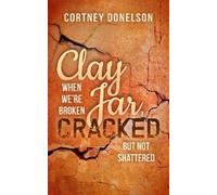 Cortney Donelson Clay Jar, Cracked (Tascabile)