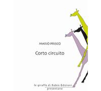Corto circuito - Prisco Mario