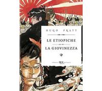 Corto Maltese. Le etiopiche. La giovinezza