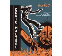 Corto Maltese. Sempre un po' più in là