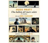 CORTO MALTESE. UNA BALLATA DEL MARE SALATO LETTO DA NERI MARCORÈ. AUDIOLIBRO. CD