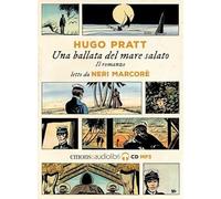 Corto Maltese. Una ballata del mare salato letto da Neri Marcorè. Audiolibro. CD Audio formato MP3